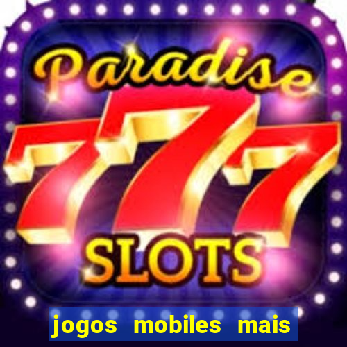 jogos mobiles mais jogados 2024